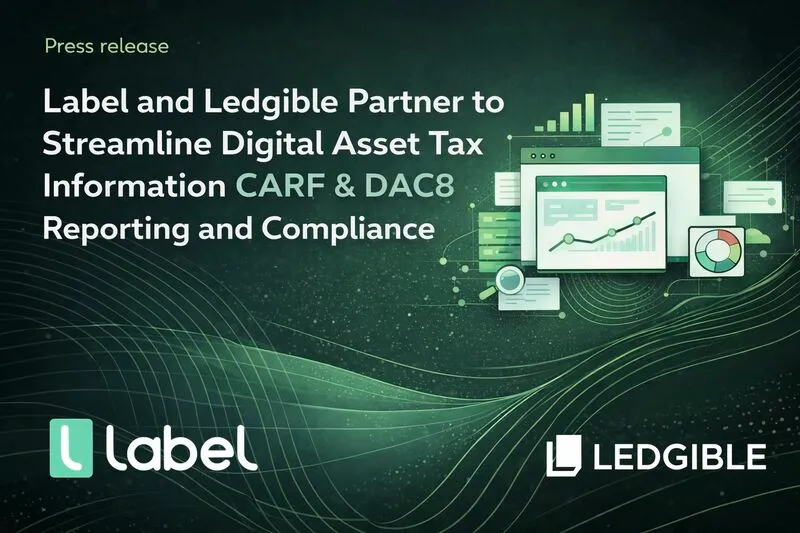 Label and Ledgible Partner to Streamline Digital Asset Tax Information CARF & DAC8 Reporting and Compliance